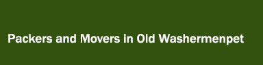 Packers and Movers in Old Washermenpet